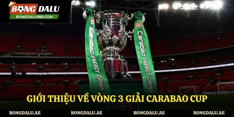 Giới thiệu về giải Carabao CUP