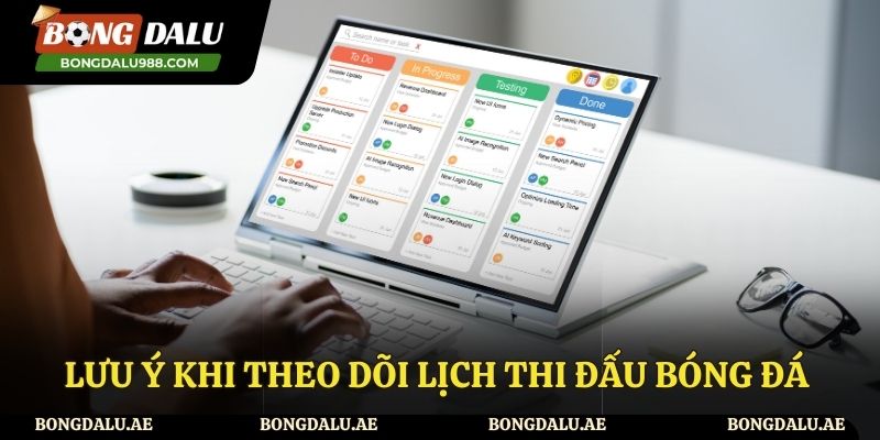 Lưu ý khi xem lịch thi đấu bóng đá để bảo vệ quyền lợi