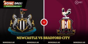 Nhận Định Kèo Newcastle Vs Bradford City (24/9) Từ Bongdalu