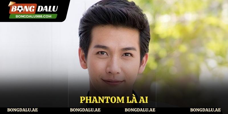 Giới thiệu về Phantom